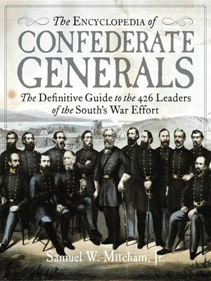 cover image of The Encyclopedia of Confederate Generals
